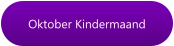 Oktober Kindermaand