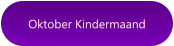 Oktober Kindermaand