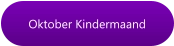 Oktober Kindermaand