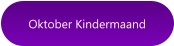 Oktober Kindermaand