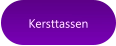 Kersttassen