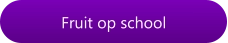 Fruit op school